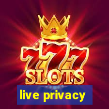 live privacy